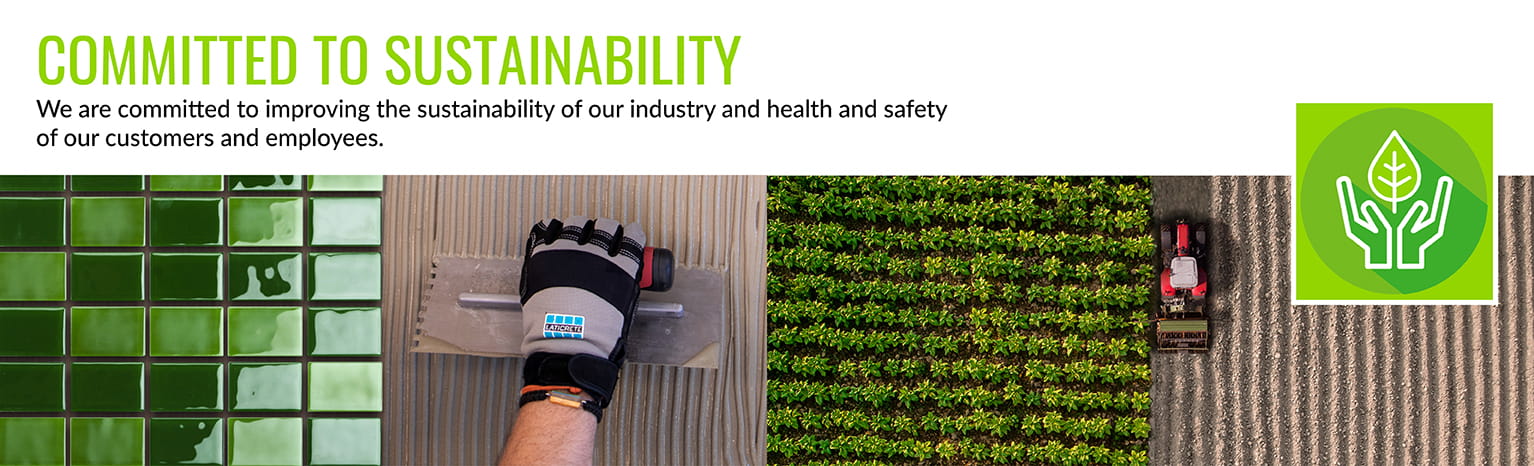 LATICRETE Brand Promises - Committed To Sustainability